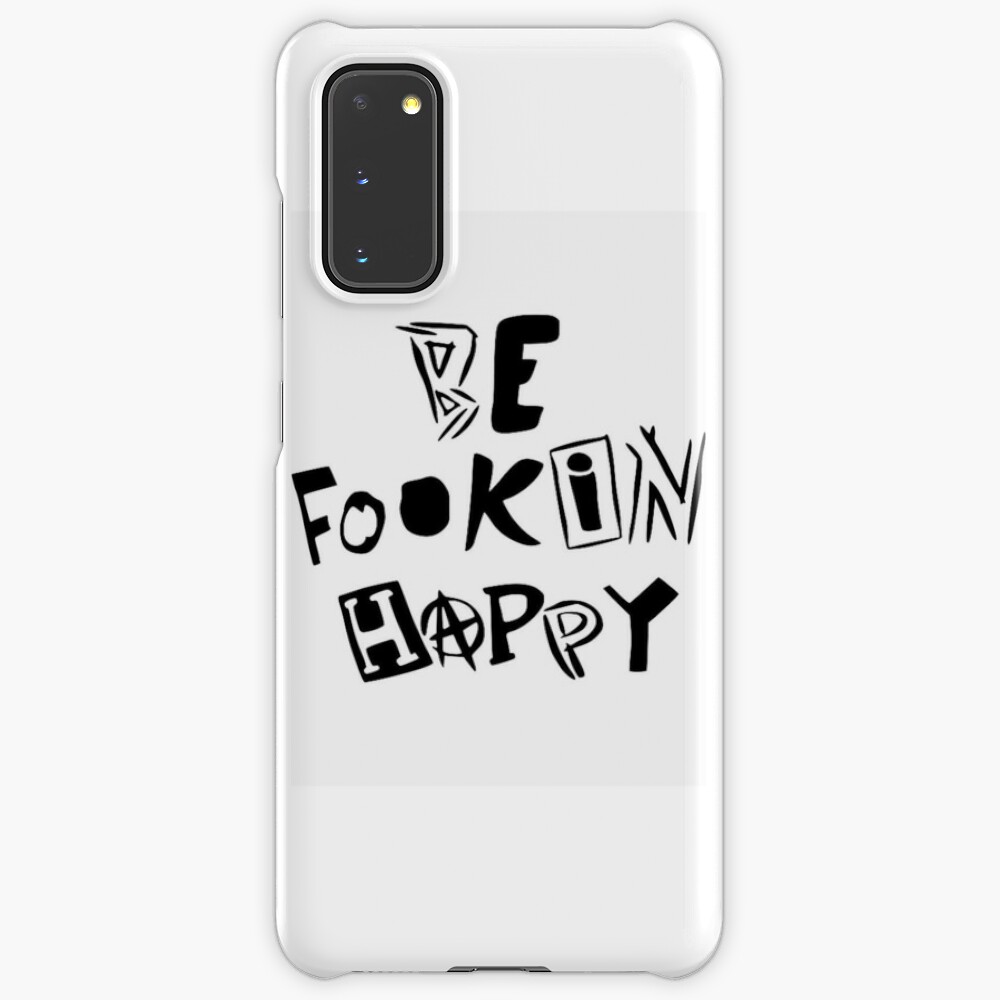 be fookin happy shirt