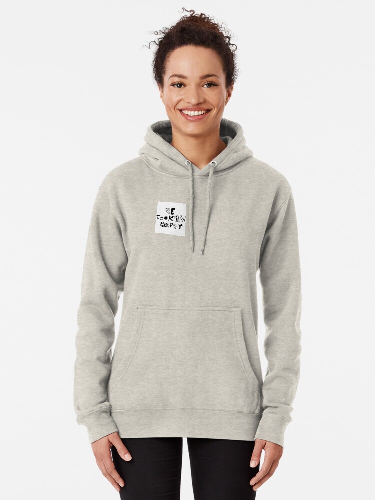 be fookin happy hoodie