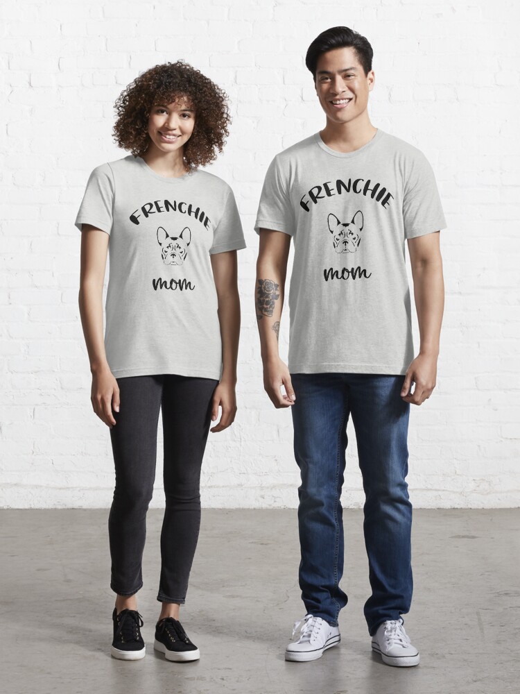 frenchie mom t shirt
