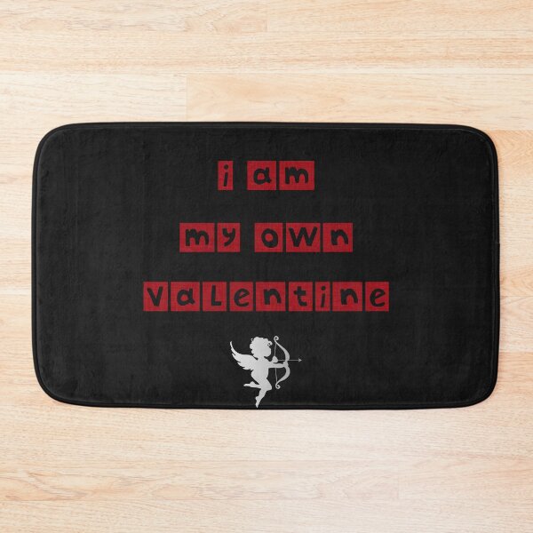 Item preview, I AM MY OWN VALENTINE designed and sold by rodmendonca.