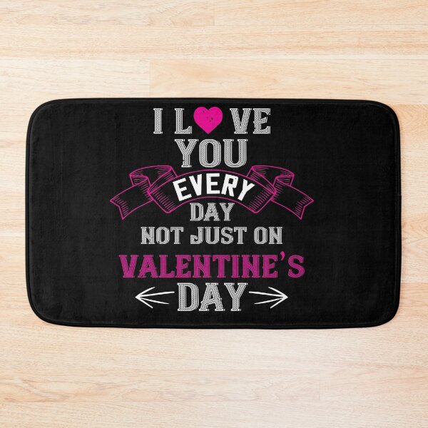 Item preview, I love you everi day designed and sold by TinoThreads.