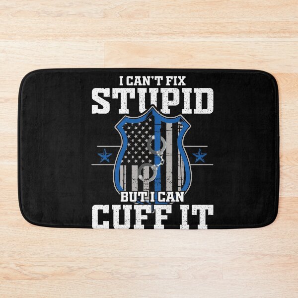 Item preview, I Can't Fix Stupid But I Can Cuff It - Policeman Police Officer Gift designed and sold by Dressed For  Duty.