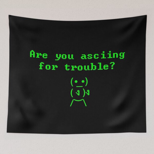 Item preview, Are you asciing for trouble? designed and sold by denisn.