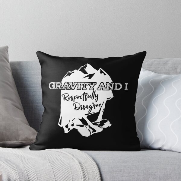 Item preview, Gravity And I Respectfully Disagree - Mountain Climbing Rock Climber Gift designed and sold by Dressed For  Duty.