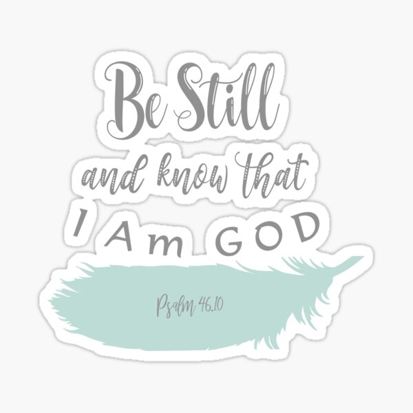 Item preview, Be Still and Know KJV Scripture Bible Verse designed and sold by motivateme.