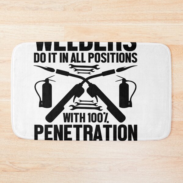Item preview, Funny welders do 100% penetration designed and sold by Blameit97.