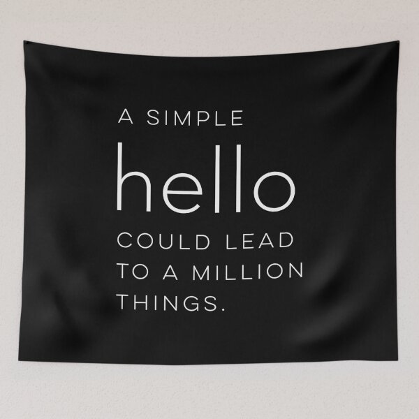Item preview, A simple hello could lead to a million things designed and sold by wisemagpie.