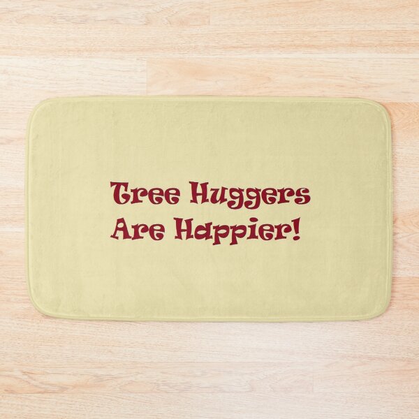 Item preview, Tree Huggers Are Happier! designed and sold by Tim Thompson.