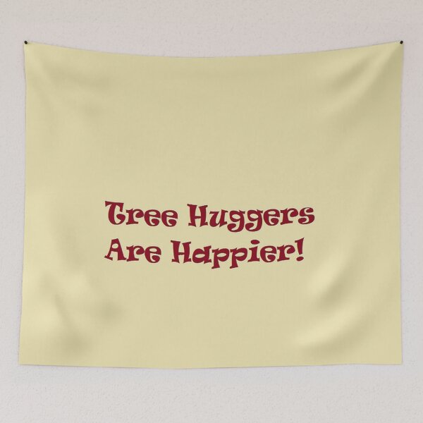 Item preview, Tree Huggers Are Happier! designed and sold by Tim Thompson.