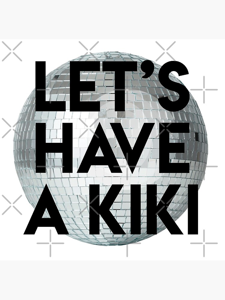 Let's Have A Kiki