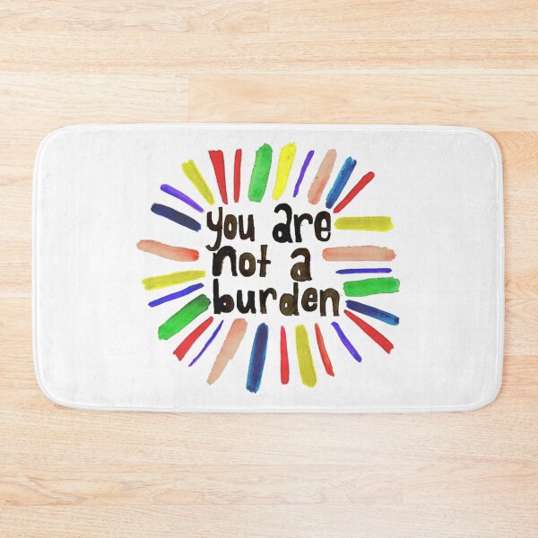 Item preview, You Are Not a Burden designed and sold by DoodleDashCollective.