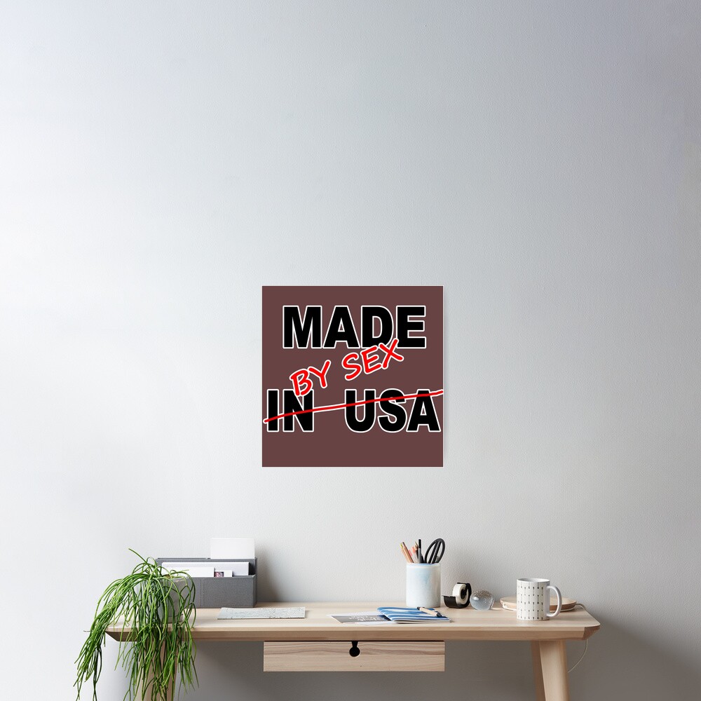 Made in USA - Made by sex - Made in United States of America