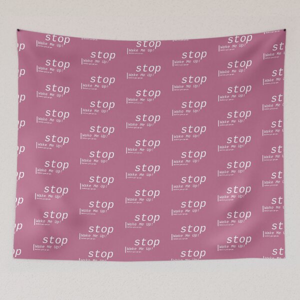 Item preview, stop, wake me up designed and sold by MiraDja.