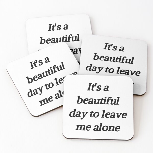 Item preview, It's a beautiful day to leave me alone designed and sold by KataKiss.