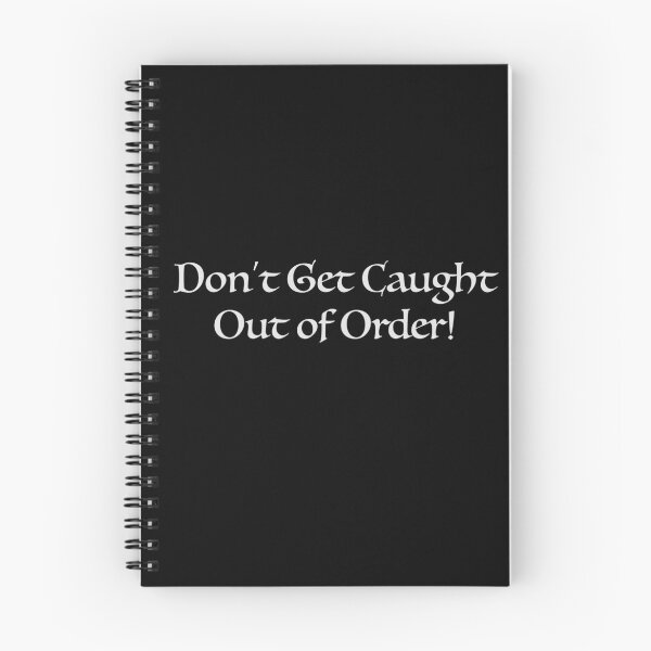 Item preview, Do Not Get Caught Out of Order designed and sold by debatethewayout.
