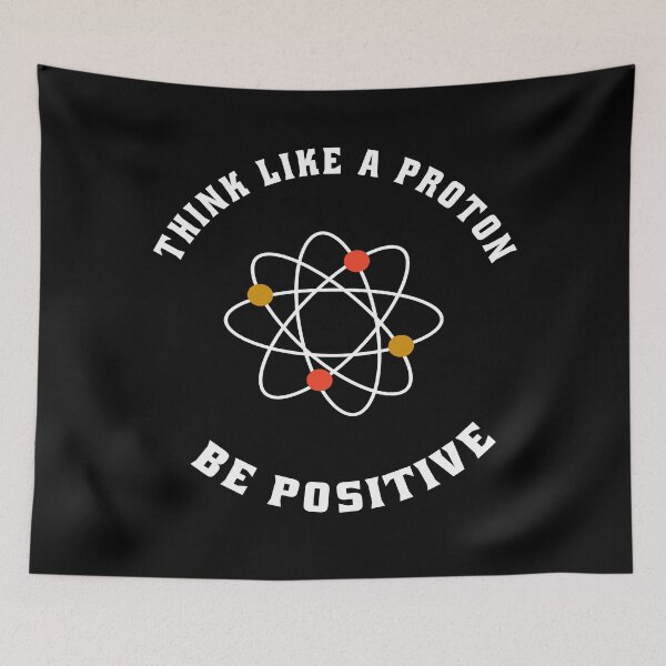 Item preview, Think like a proton be positive designed and sold by osamamohamad.