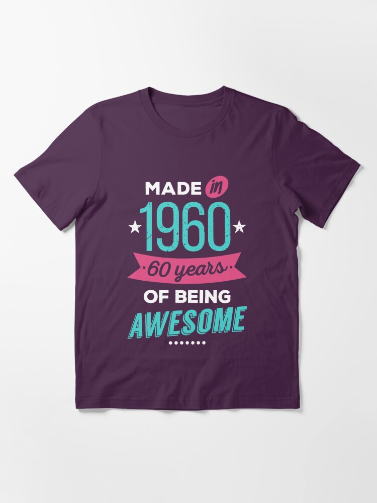 60 years of being awesome t shirt