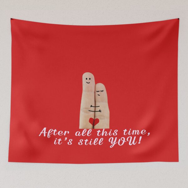 Item preview, Happy valentine's day ! After all this time it's still you ! designed and sold by xagta10.