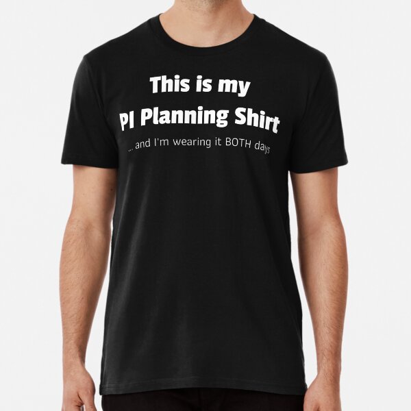 PI Planning Shirt Premium T-Shirt