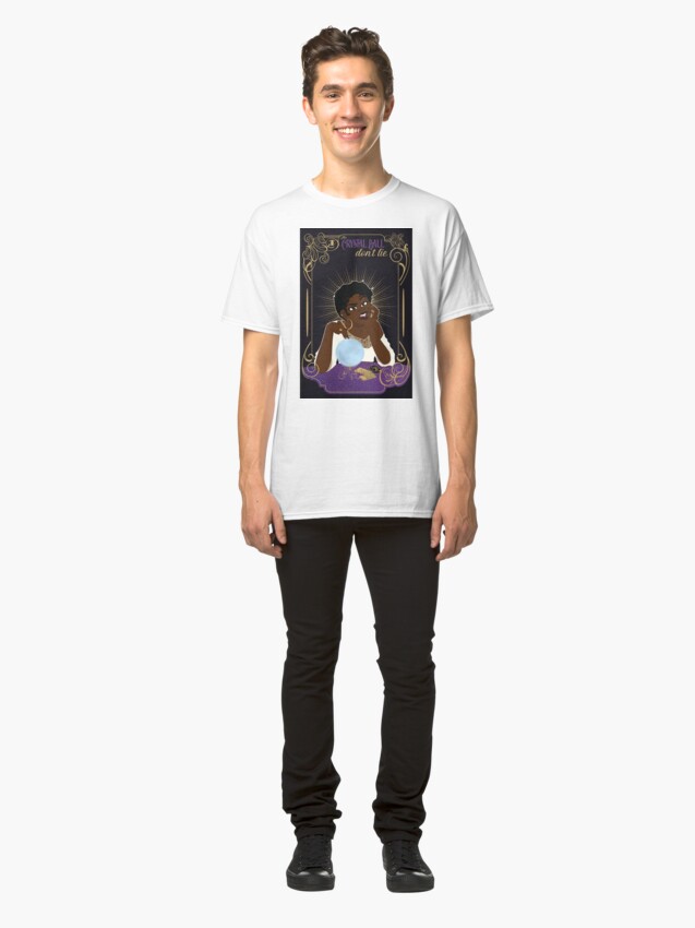 Alternate view of The Crystal Ball Don't Lie Classic T-Shirt
