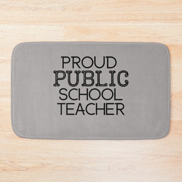 Item preview, PROUD PUBLIC SCHOOL TEACHER designed and sold by playerpup.