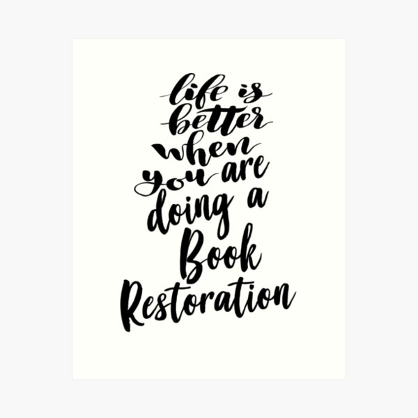 Item preview, Life Is Better When You Are Doing A Book Restoration designed and sold by ProjectX23.