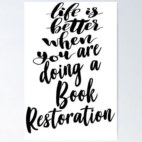Item preview, Life Is Better When You Are Doing A Book Restoration designed and sold by ProjectX23.