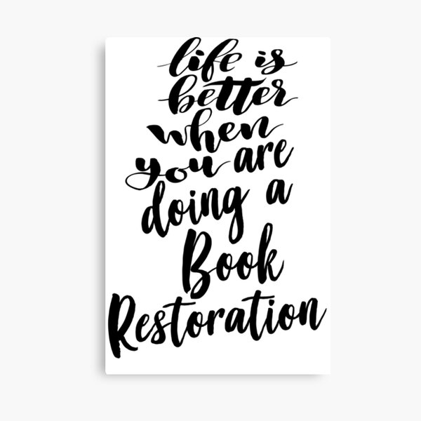 Item preview, Life Is Better When You Are Doing A Book Restoration designed and sold by ProjectX23.