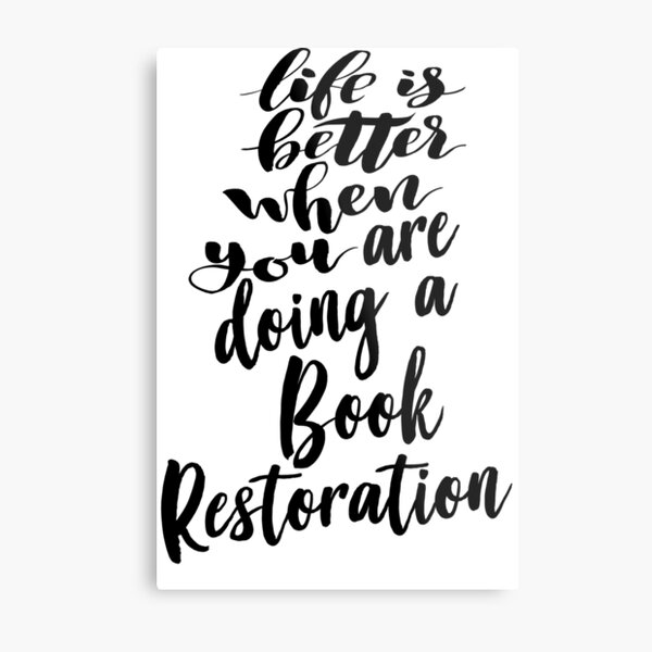 Item preview, Life Is Better When You Are Doing A Book Restoration designed and sold by ProjectX23.
