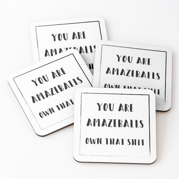 Item preview, You are amazeballs, own that shit designed and sold by Sassy-Boss.