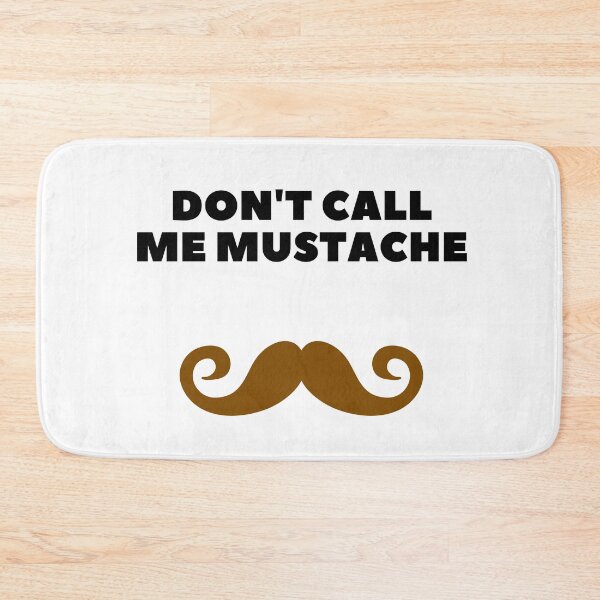 Item preview, Don't Call Me Mustache designed and sold by FLY429.
