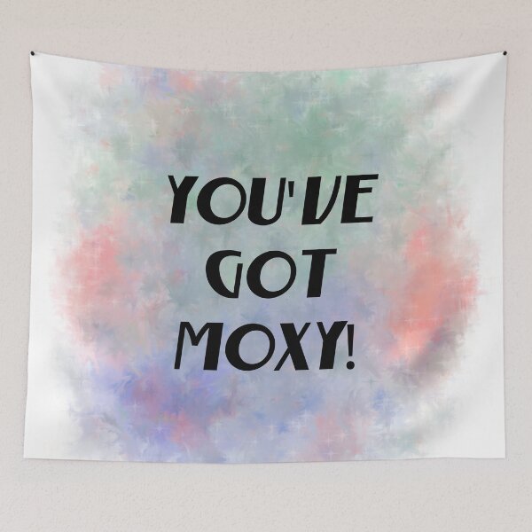 Item preview, You've Got Moxy! (black) Motivational designed and sold by Odsy.
