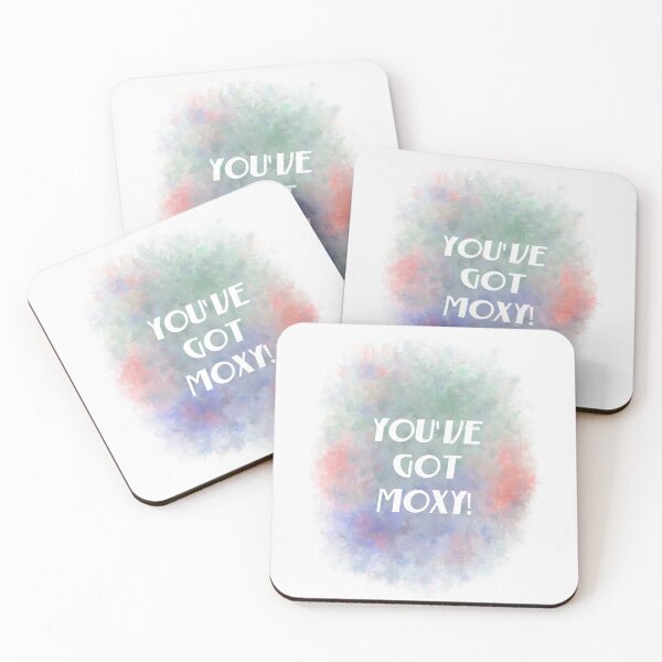 Item preview, You've Got Moxy! (white) Motivational designed and sold by Odsy.