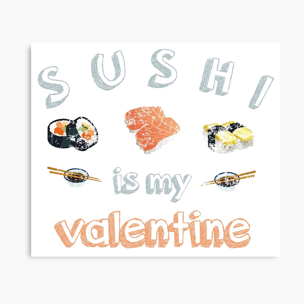 Sushi is my Valentine funny saying with cute sushi illustration