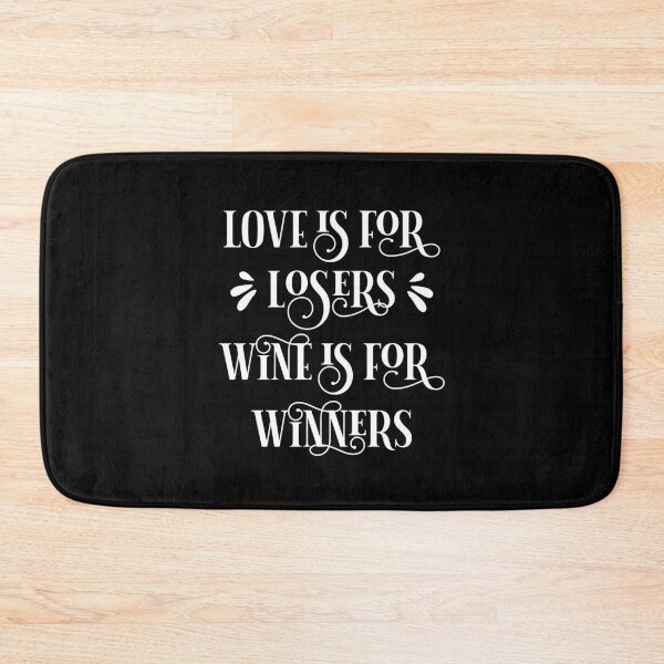 Item preview, LOVE LOSERS WINE WINNERS designed and sold by planDpromotions.