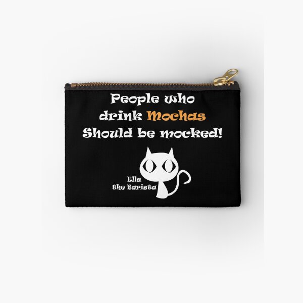 Item preview, Ella the barista - people who drink mochas should be mocked designed and sold by LiaCAustralia.