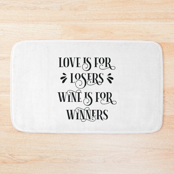 Item preview, LOVE LOSERS WINE WINNERS designed and sold by planDpromotions.