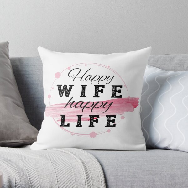 Happy wife – happy life! Dekokissen