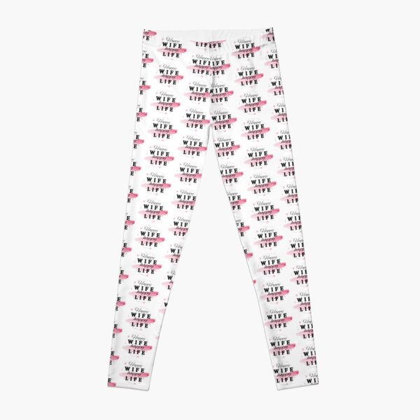 Happy wife – happy life! Leggings
