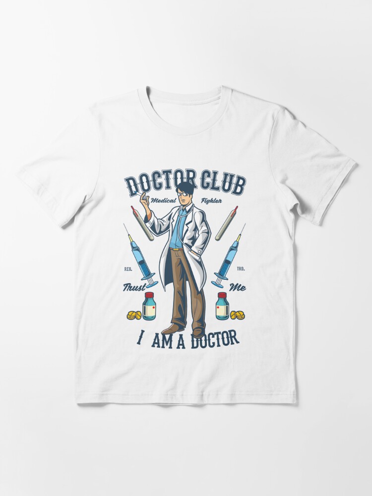 Trust Me I Am A Doctor T Shirt By Masum8282 Redbubble - doctor shirt roblox