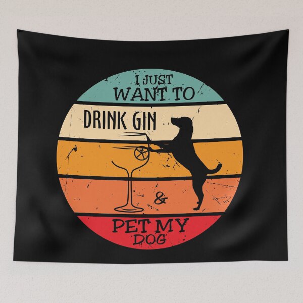 Item preview, I just want to drink gin & pet my dog retro design designed and sold by Gerald Waters.
