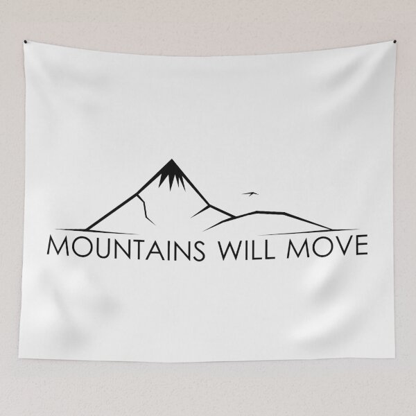 Item preview, Mountains will move designed and sold by Moosman.