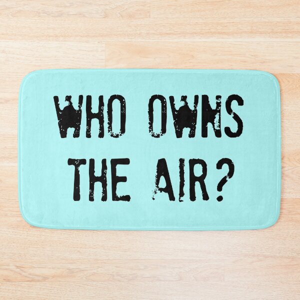 Item preview,  WHO OWNS THE AIR? Who owns the air? designed and sold by un-artiges.