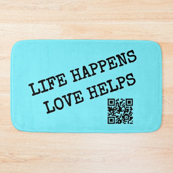 Item preview, Life Happens - Love Helps design with QR code of the text designed and sold by BestStuffDepot.