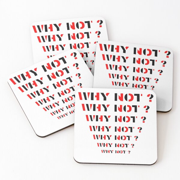 Item preview, Dont ask why... Ask WHY NOT ?  designed and sold by RIVEofficial.