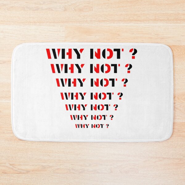 Item preview, Dont ask why... Ask WHY NOT ? designed and sold by RIVEofficial.
