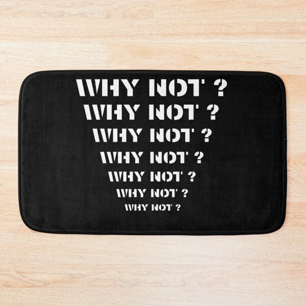 Item preview, Dont ask why... Ask WHY NOT ? designed and sold by RIVEofficial.