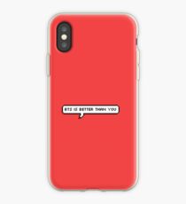 BTS Is Better Than You iPhone Case