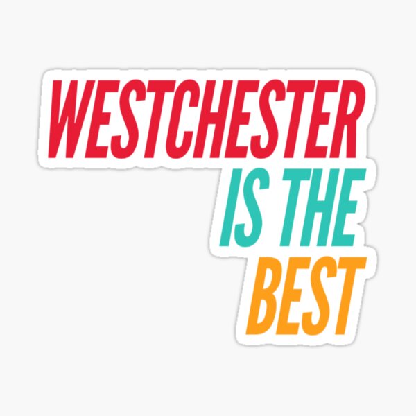 "Westchester is the Best" Sticker for Sale by SocialWest Redbubble