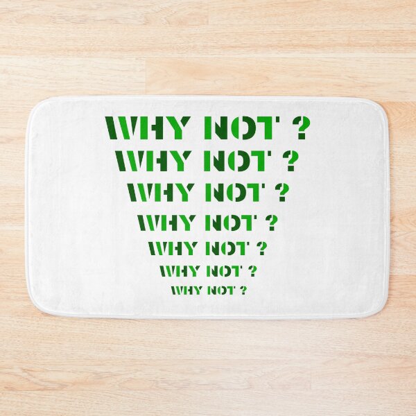 Item preview, Dont ask why... Ask WHY NOT ? designed and sold by RIVEofficial.